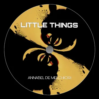 Little Things by Annabel De Melchiori