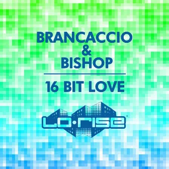 16 Bit Love by Bishop