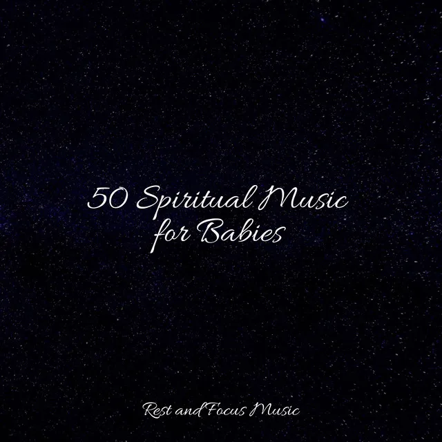 50 Spiritual Music for Babies