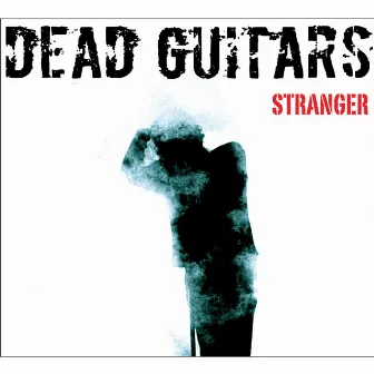 Stranger by Dead Guitars