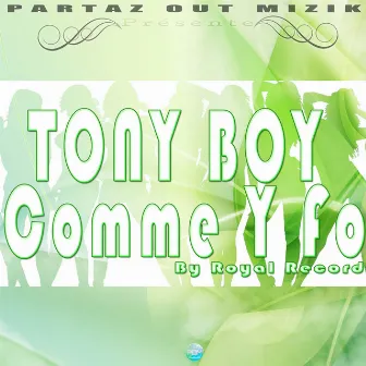 Comme y fo (Royal Record) by Tonyboy