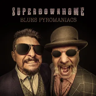 Blues Pyromaniacs by Superdownhome