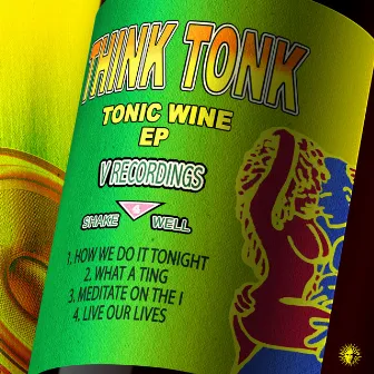 Tonic Wine EP by Think Tonk