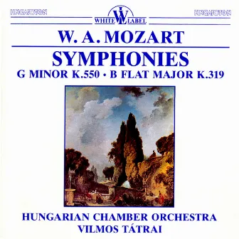 Mozart: Symphonies G Minor K. 550 - B Flat Major K. 319 by Vilmos Tátrai