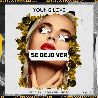 Se Dejo Ver by Young Love