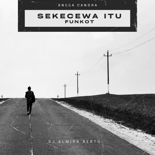 Sekecewa Itu - Funkot