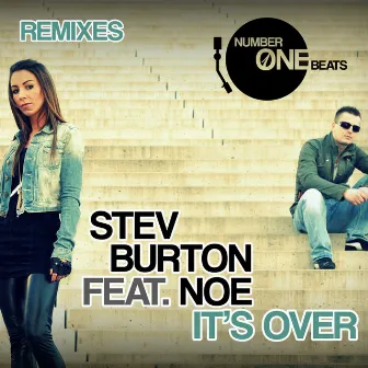 It's Over (Remixes) by Stev Burton