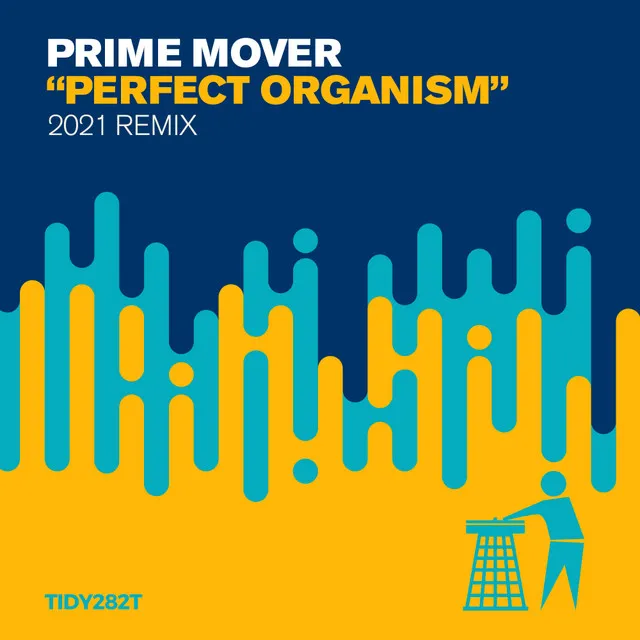 Perfect Organism - Prime Mover 2021 Remix - Radio Edit