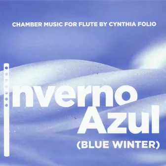 Inverno Azul (Blue Winter) by Cynthia Folio