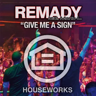 Give Me a Sign by Remady