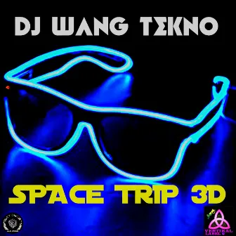 Space Trip 3D by DJ Wang Tekno