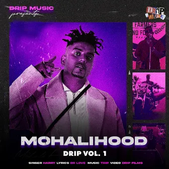 Mohalihood - Drip Vol. 1 by Harry