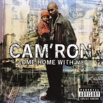 Come Home With Me by Cam'ron