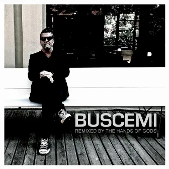 Remixed by the Hands of Gods by Buscemi