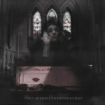 You Can't Kill The Boogeyman by 6a6ayaga