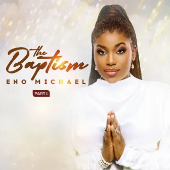 The Baptism, Pt. 1 by Eno Michael