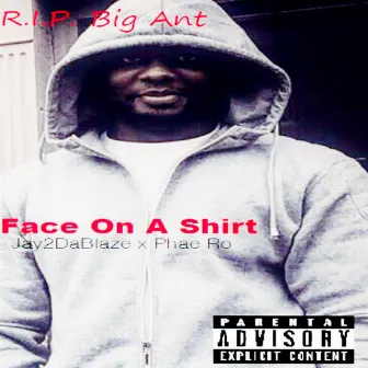 Face On A Shirt by Jay2dablaze