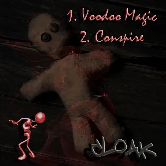 Voodoo Magic / Conspire by Cloak