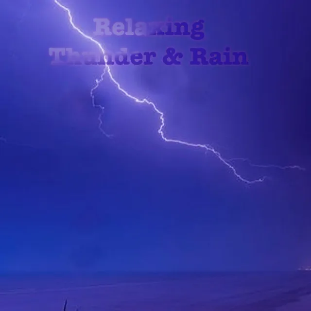 Relaxing Thunder & Rain