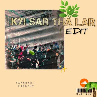 Kyi Sar Tha Lar by PapaRazi