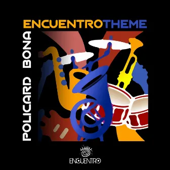 Encuentro Theme by Reginald Policard