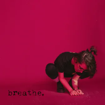 Breathe by Emily Ronna