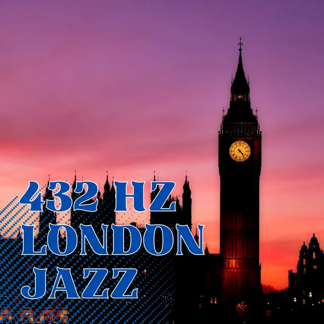 432 Hz London Jazz