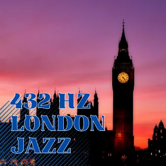 432 Hz London Jazz by Jazz Morning Playlist