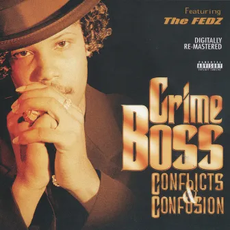 Conflicts & Confusions by Crime Boss