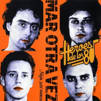 Heroes de los 80. Algun pate venenoso by Mar Otra Vez