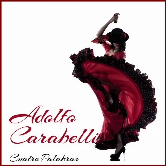 Cuatro Palabras by Adolfo Carabelli