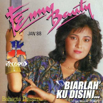 Biarlah Ku Di Sini by Fenny Bauty