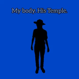 My body. His Temple. by Sellla