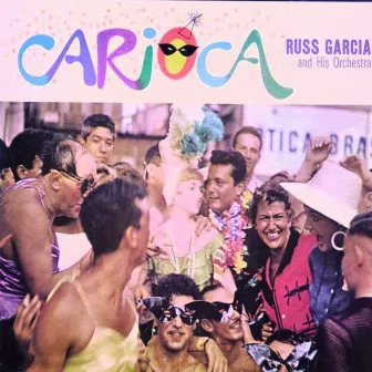 Carioca by Russ Garcia and His Orchestra