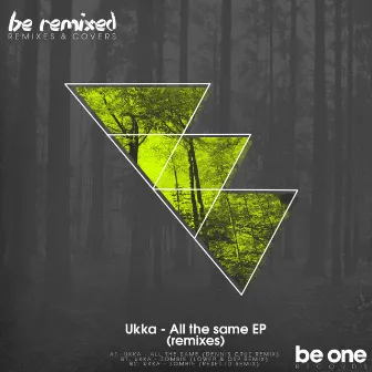 All the Same Remixes by Ukka