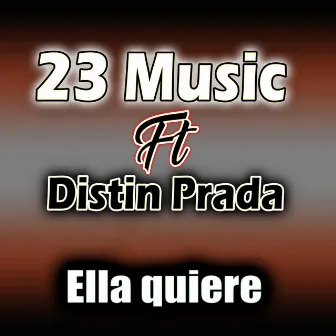 Ella quiere by 23 Music