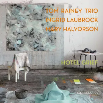 Hotel Grief by Tom Rainey Trio