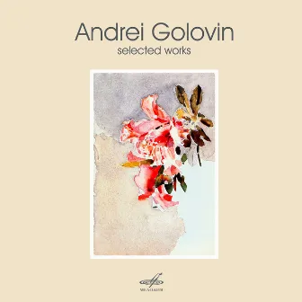 Golovin: Selected Works by Andrei Golovin