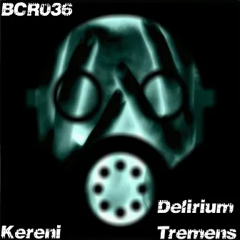 Delirium Tremens by Kereni