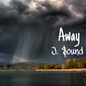 Away by J. $ound