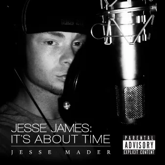 Jesse James: It's About Time by Jesse Mader