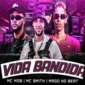 Vida Bandida by Mc Mob