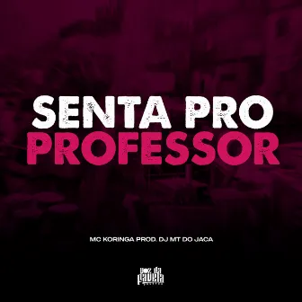 Senta Pro Professor by Dj MT do Jaca