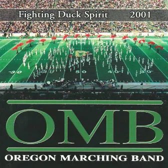 Fighting Duck Spirit 2001 by The University of Oregon Marching Band