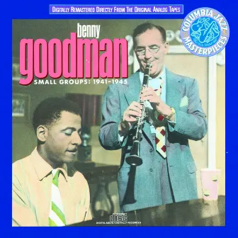 Small Groups: 1941-1945 by Benny Goodman