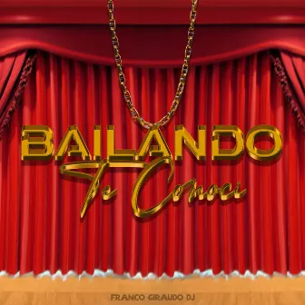 Bailando Te Conoci (Remix) by Franco Giraudo DJ