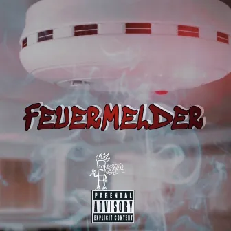 Feuermelder by BIG SMOKE MAFIA