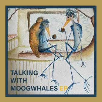 Talking With Moogwhales EP by Oilst