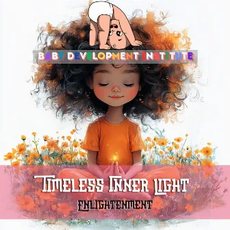 Timeless Inner Light: Enlightenment by 