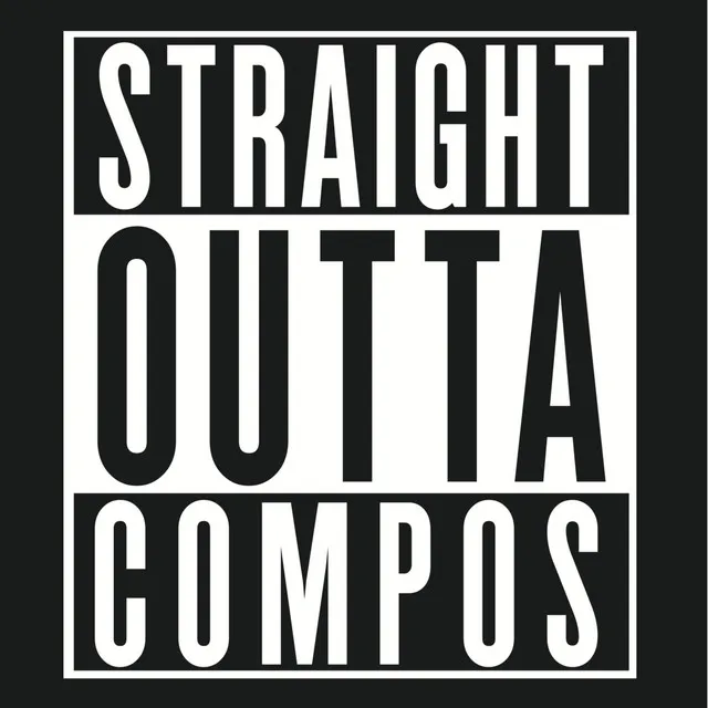 Straight Outta Compos